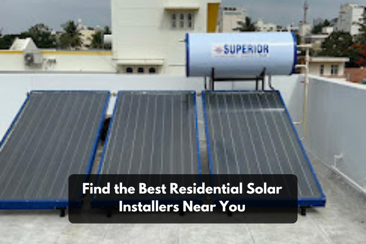 Find the Best Residential Solar Installers Near You